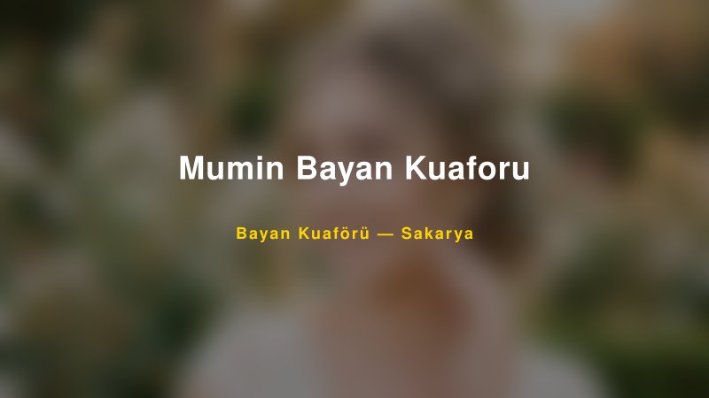Mumin Bayan Kuaforu — Sakarya Kır Düğünü Mekanı Rehberi