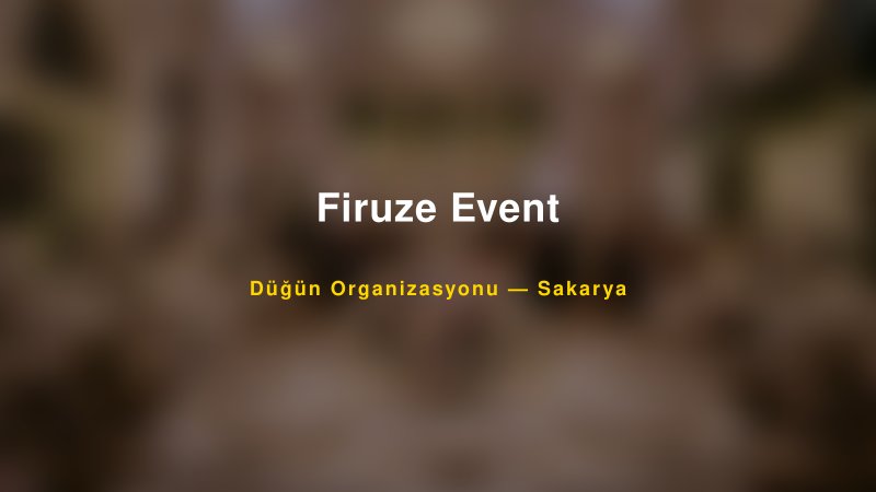 Firuze Event — Sakarya Kır Düğünü Mekanı Rehberi