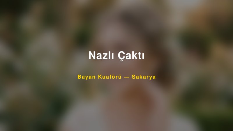 Nazlı Çaktı — Sakarya Kır Düğünü Mekanı Rehberi