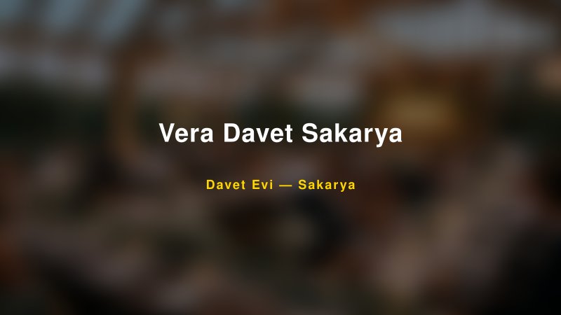Vera Davet Sakarya Fiyatları ve Paket Seçenekleri